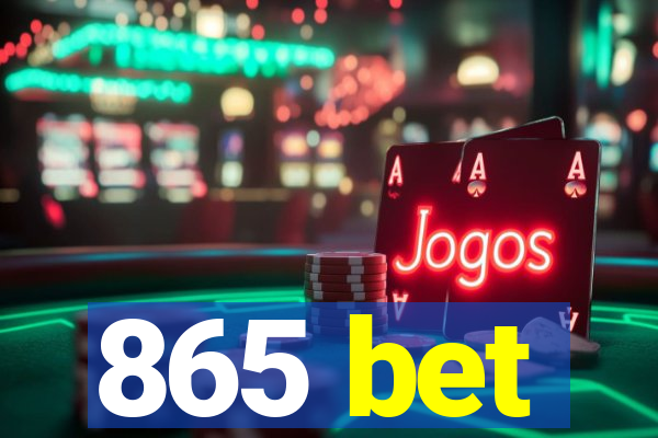 865 bet